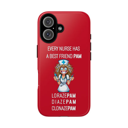 Nurse iPhone Tough Case - Every Nurse Has a Friend Named PAM Design (4) - Dark Red