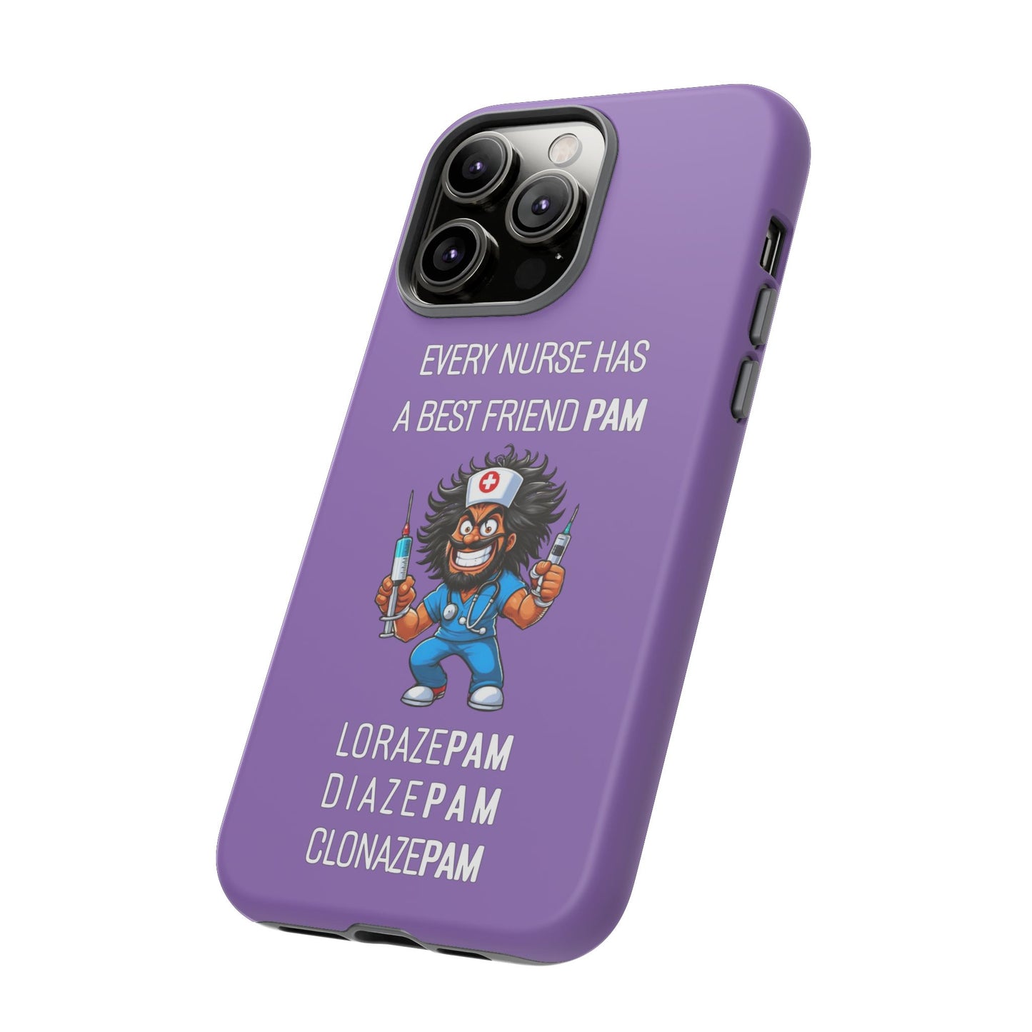 Nurse iPhone Tough Case - Every Nurse Has a Friend Named PAM Design (6) - Light Purple