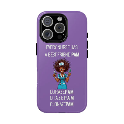 Nurse iPhone Tough Case - Every Nurse Has a Friend Named PAM Design (3) - Light Purple