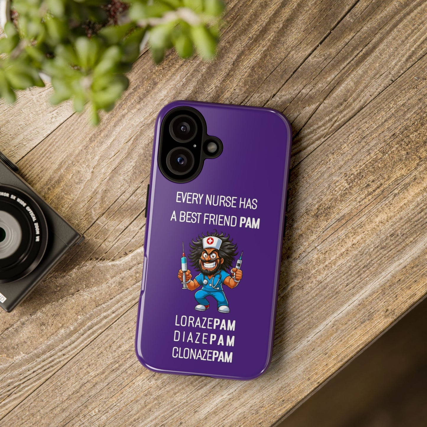 Nurse iPhone Tough Case - Every Nurse Has a Friend Named PAM Design (6) - Dark Purple