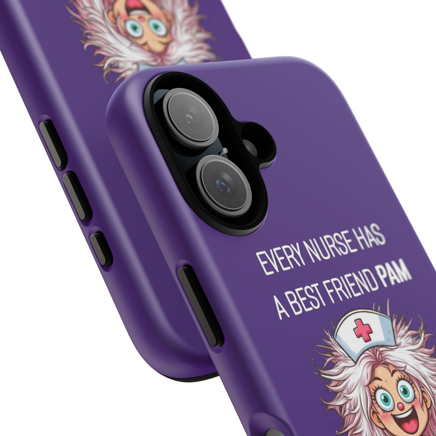 Nurse iPhone Tough Case - Every Nurse Has a Friend Named PAM Design (1) - Dark Purple