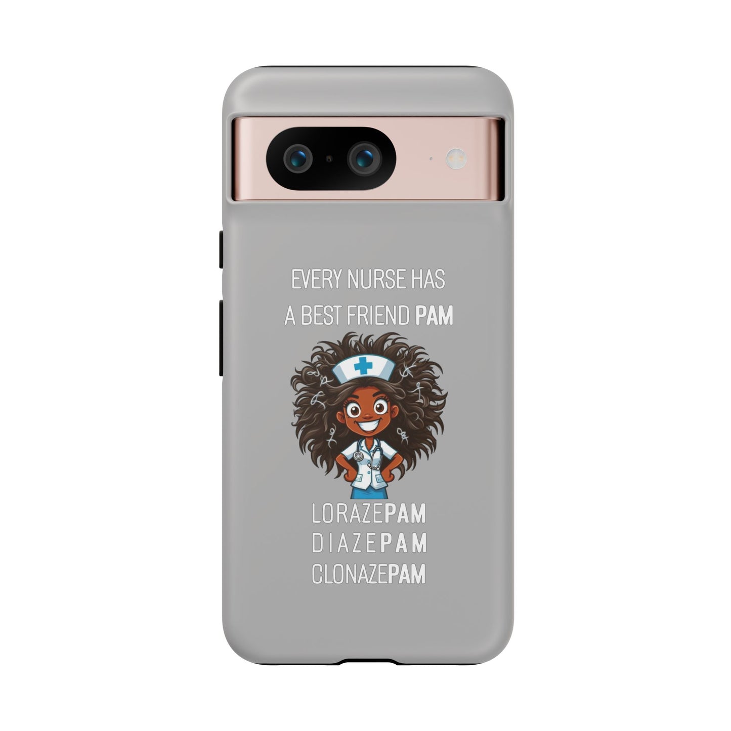 Nurse Google Pixel Tough Case - Every Nurse Has a Friend Named PAM Design (2) - Light Grey