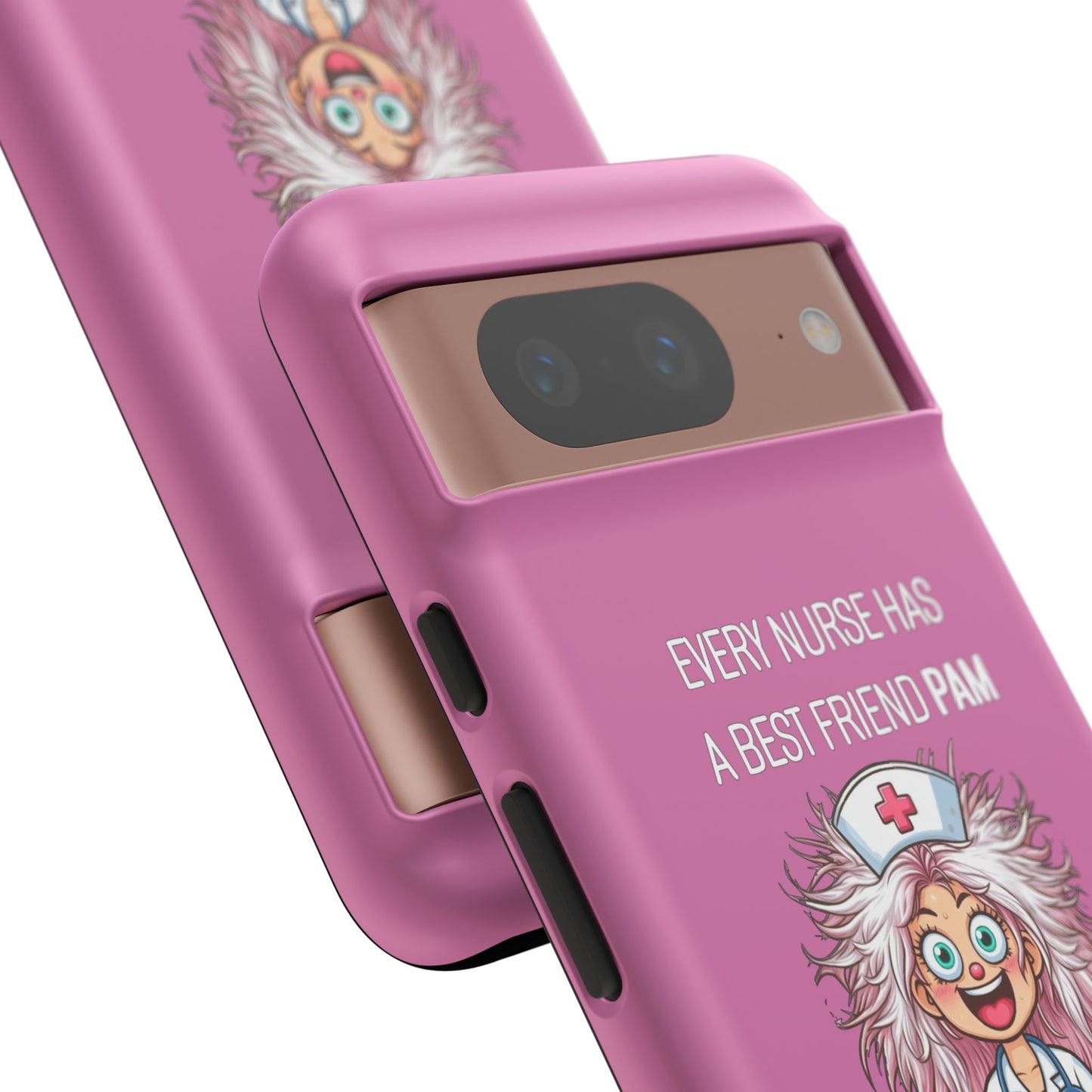 Nurse Google Pixel Tough Case - Every Nurse Has a Friend Named PAM Design (1) - Light Pink