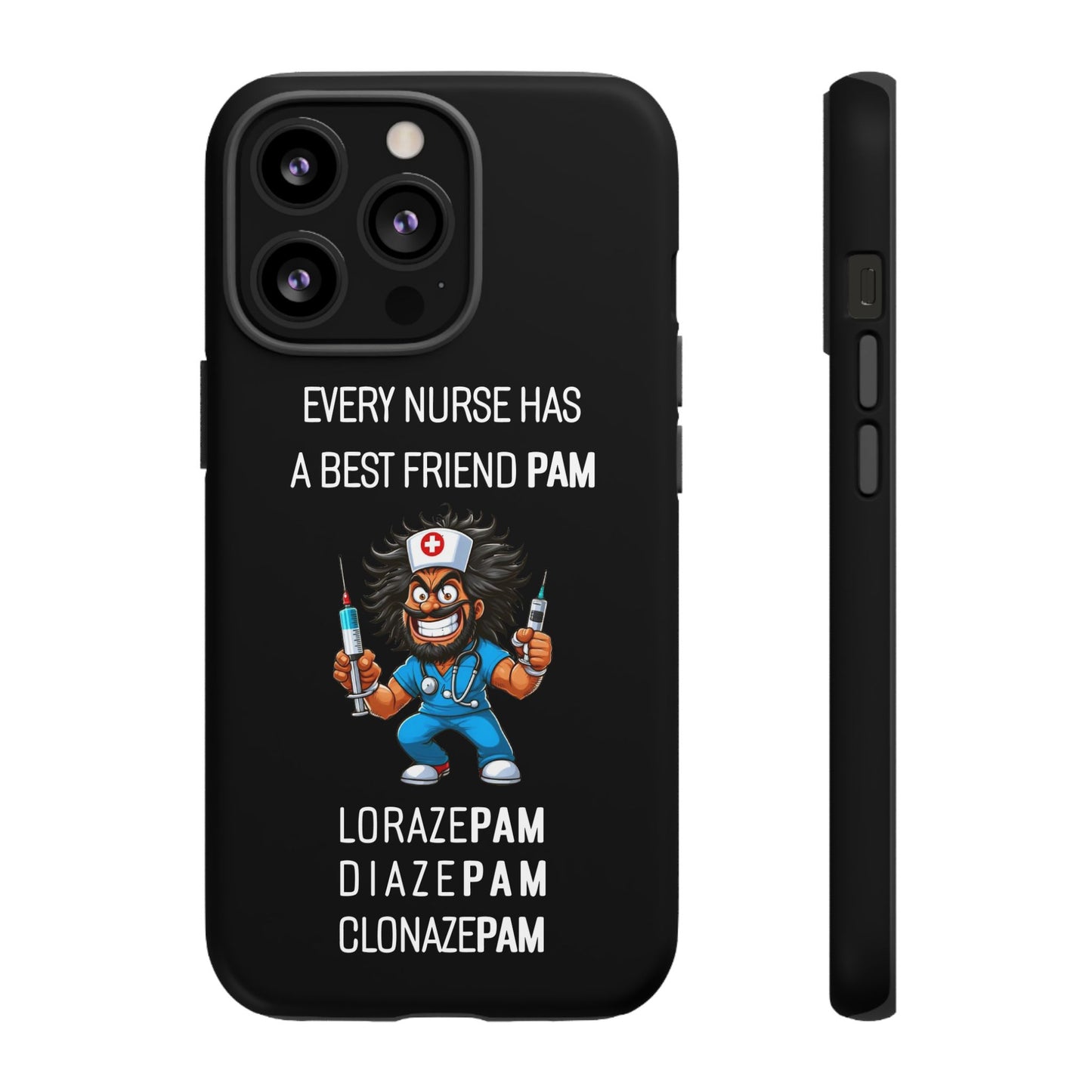 Nurse iPhone Tough Case - Every Nurse Has a Friend Named PAM Design (6) - Black