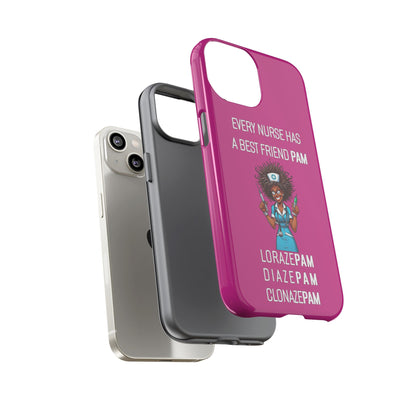 Nurse iPhone Tough Case - Every Nurse Has a Friend Named PAM Design (3) - Pink