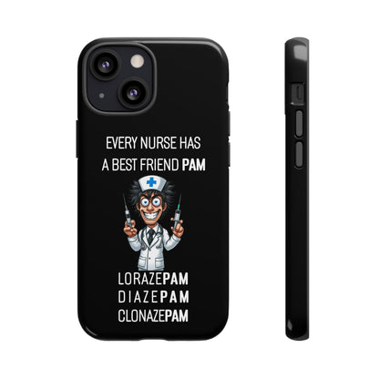 Nurse iPhone Tough Case - Every Nurse Has a Friend Named PAM Design (5) - Black