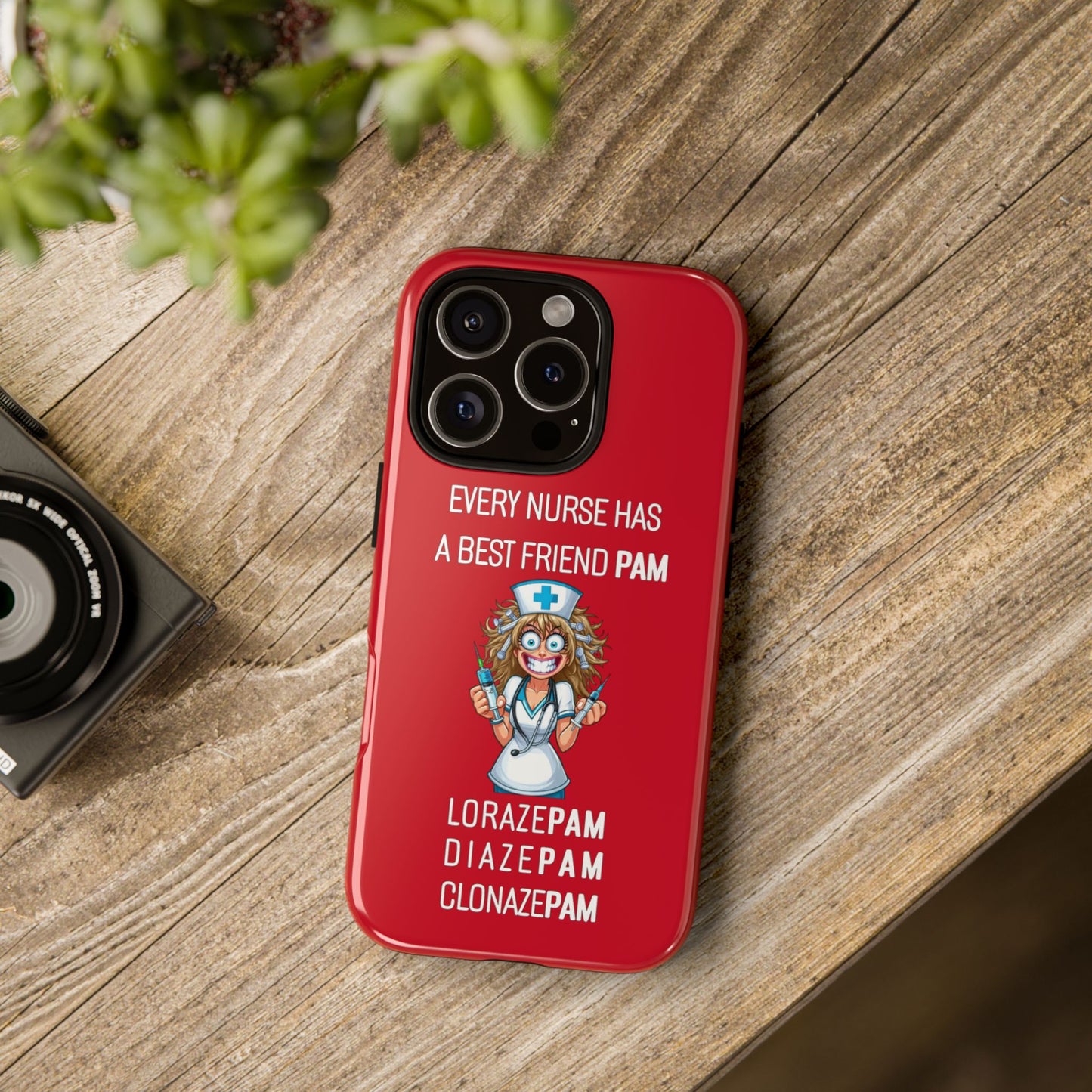 Nurse iPhone Tough Case - Every Nurse Has a Friend Named PAM Design (4) - Dark Red