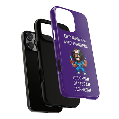 Nurse iPhone Tough Case - Every Nurse Has a Friend Named PAM Design (6) - Dark Purple