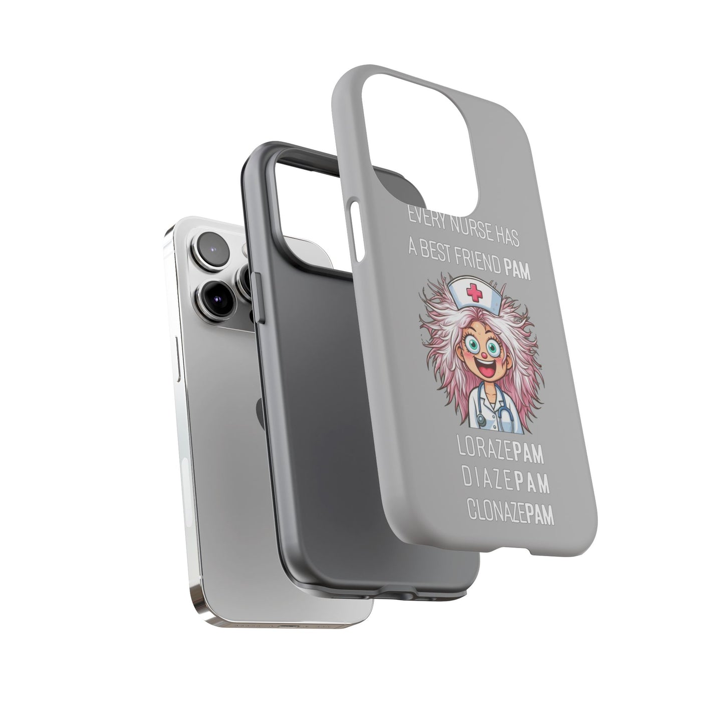 Nurse iPhone Tough Case - Every Nurse Has a Friend Named PAM Design (1) - Light Grey