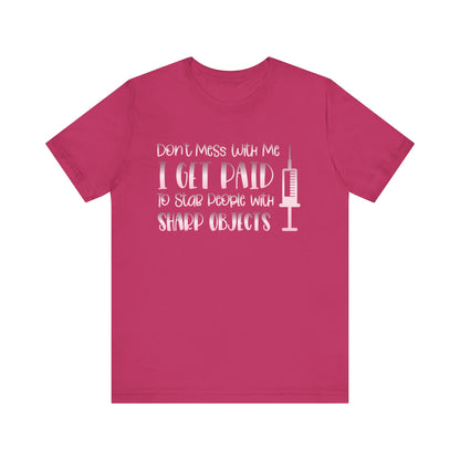 Don't Mess With Me I Get Paid To Stab People  rose gold