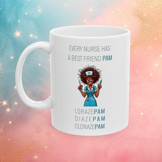 Nurses Best Friend PAM (3) Ceramic Mug, (11oz, 15oz)