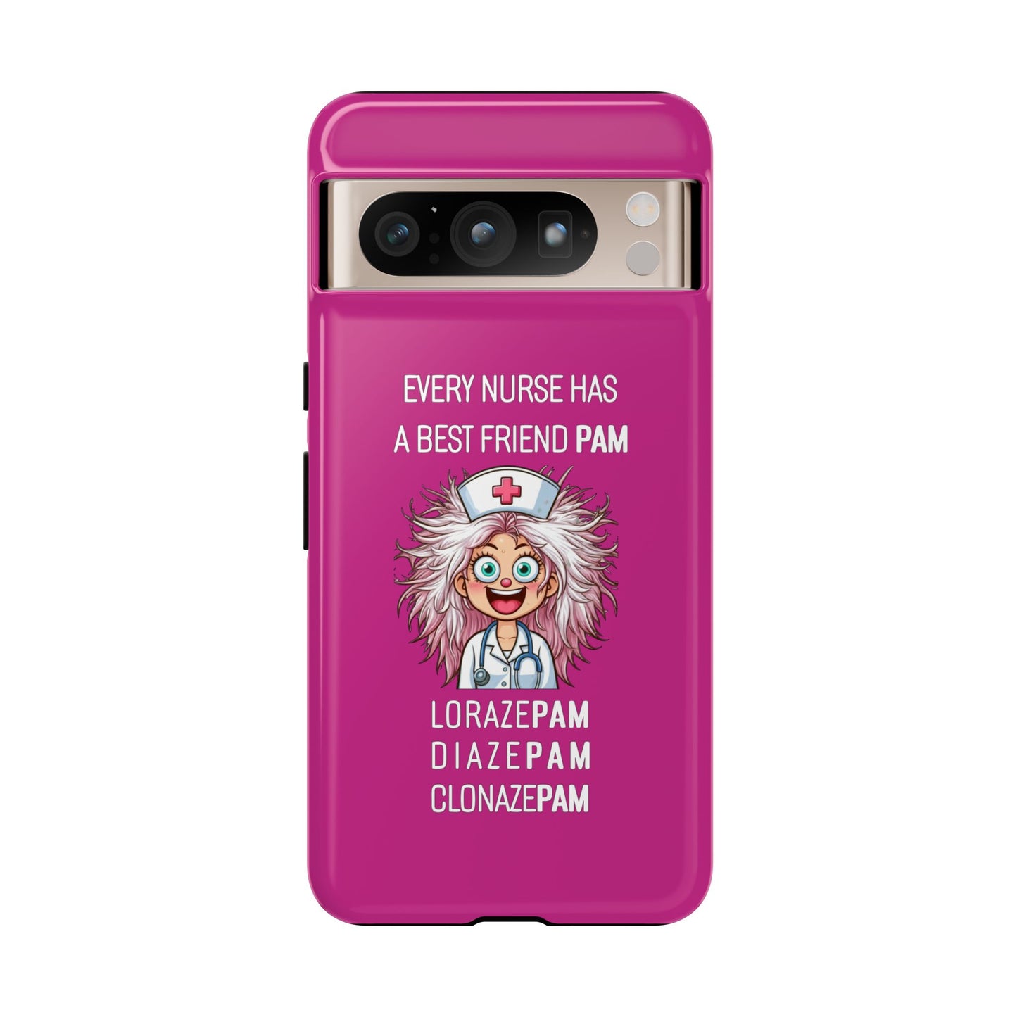 Nurse Google Pixel Tough Case - Every Nurse Has a Friend Named PAM Design (1) - Pink