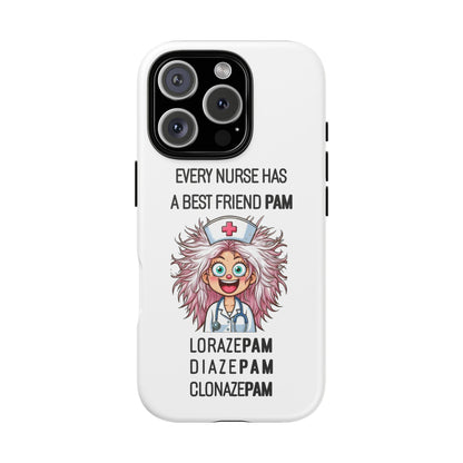 Nurse iPhone Tough Case - Every Nurse Has a Friend Named PAM Design (1) - White