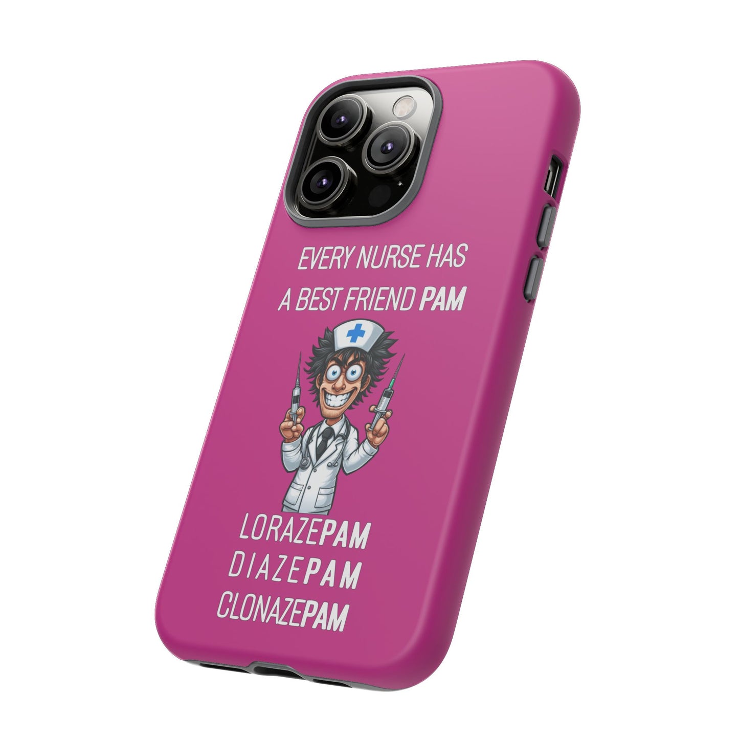 Nurse iPhone Tough Case - Every Nurse Has a Friend Named PAM Design (5) - Pink