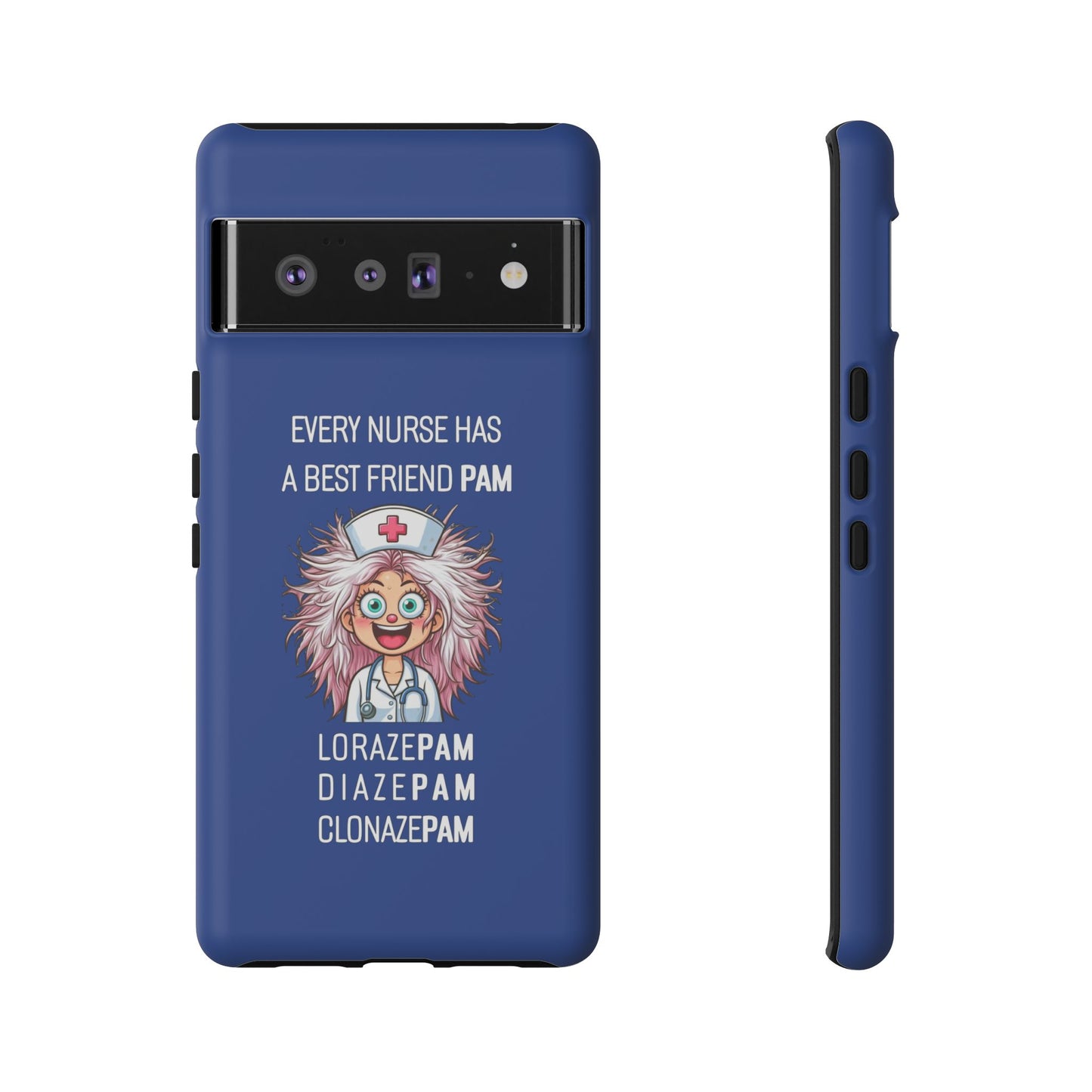 Nurse Google Pixel Tough Case - Every Nurse Has a Friend Named PAM Design (1) - Dark Blue