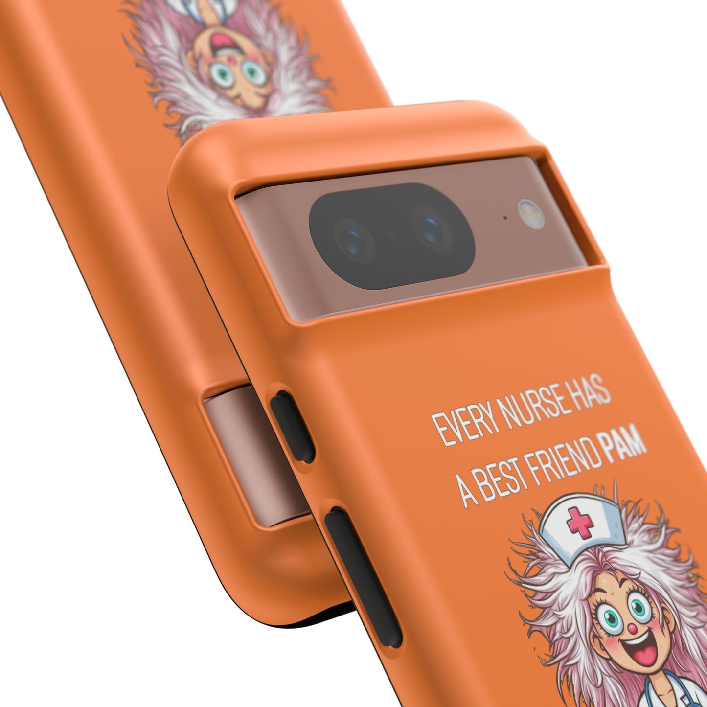 Nurse Google Pixel Tough Case - Every Nurse Has a Friend Named PAM Design (1) - Orange