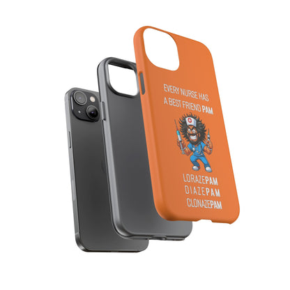 Nurse iPhone Tough Case - Every Nurse Has a Friend Named PAM Design (6) - Orange