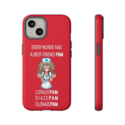 Nurse iPhone Tough Case - Every Nurse Has a Friend Named PAM Design (4) - Dark Red