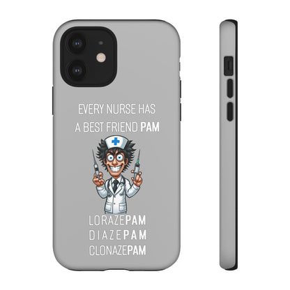 Nurse iPhone Tough Case - Every Nurse Has a Friend Named PAM Design (5) - Light Grey