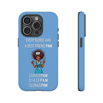 Nurse iPhone Tough Case - Every Nurse Has a Friend Named PAM Design (3) - Light Blue