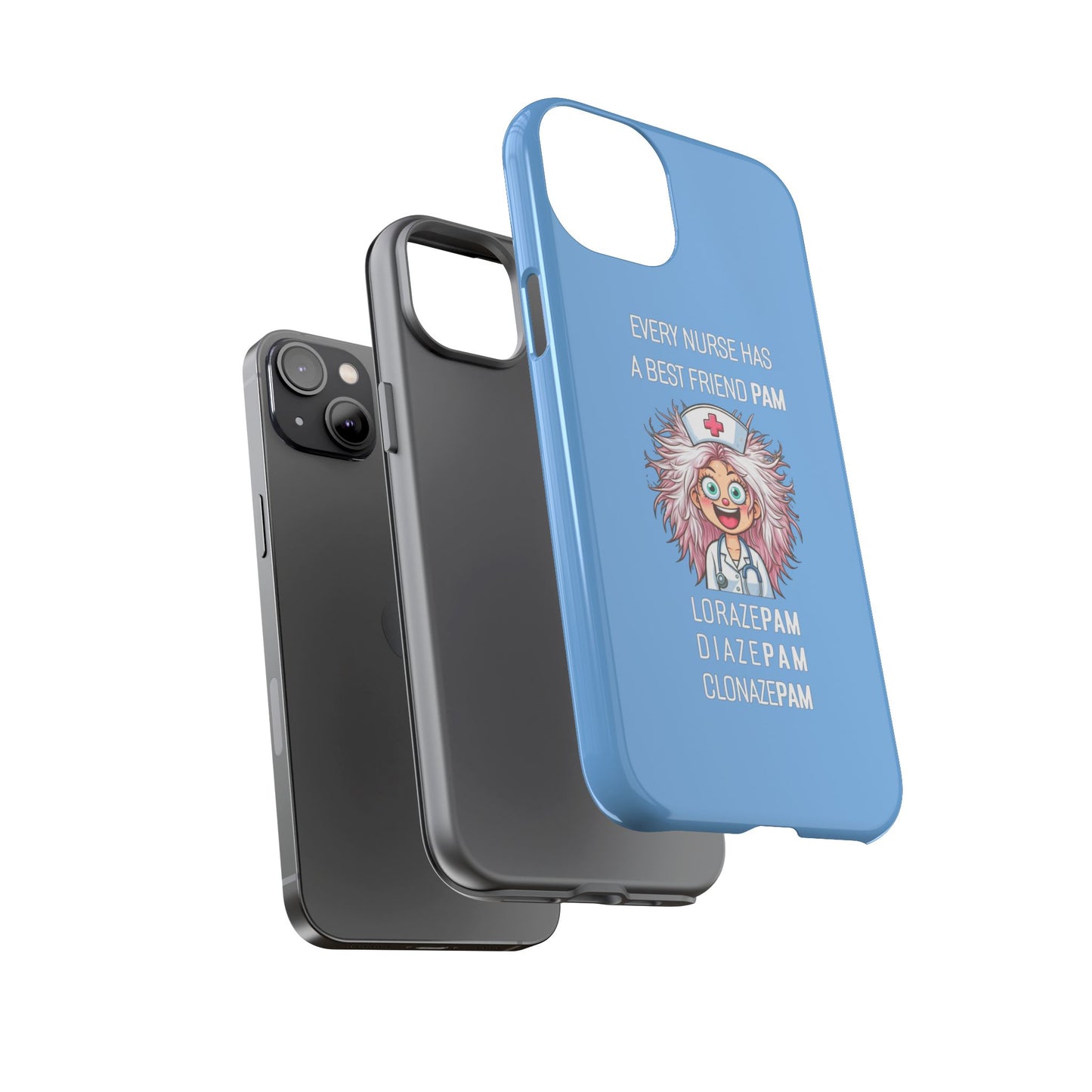 Nurse iPhone Tough Case - Every Nurse Has a Friend Named PAM Design (1) - Light Blue