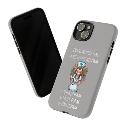 Nurse iPhone Tough Case - Every Nurse Has a Friend Named PAM Design (4) - Light Grey