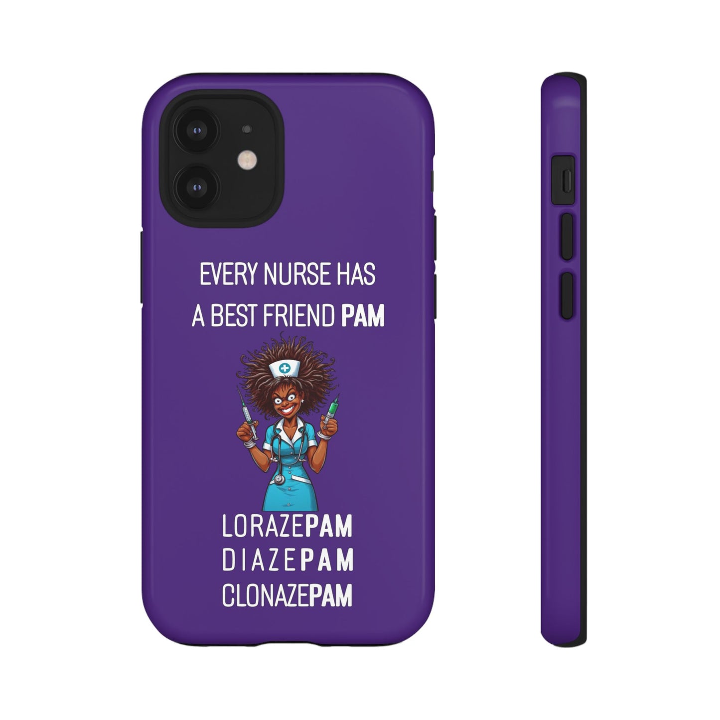 Nurse iPhone Tough Case - Every Nurse Has a Friend Named PAM Design (3) - Dark Purple