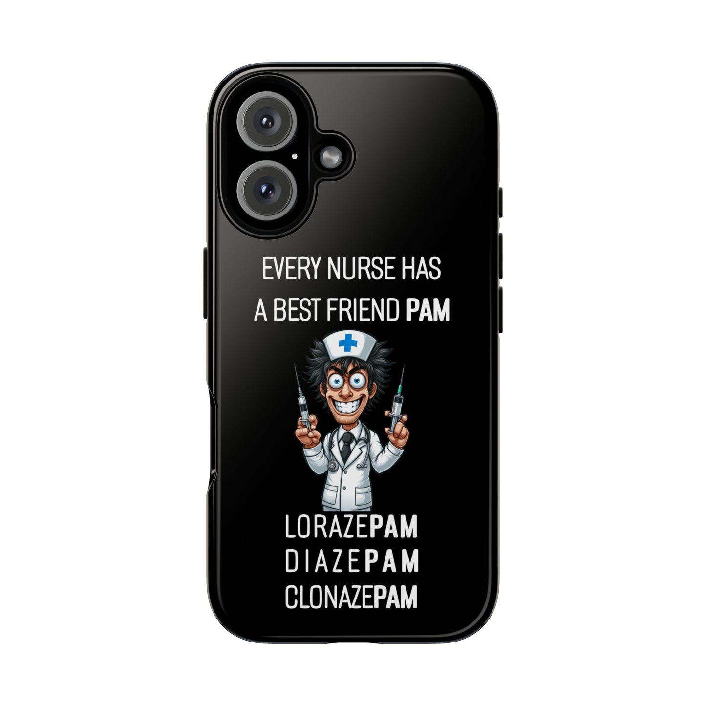 Nurse iPhone Tough Case - Every Nurse Has a Friend Named PAM Design (5) - Black