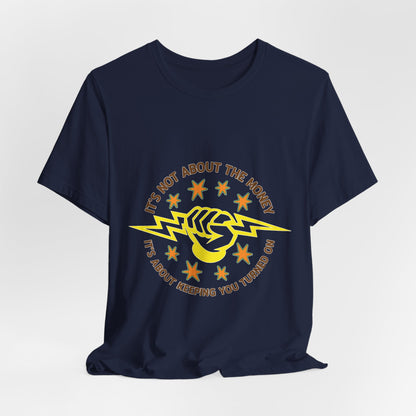 Lineman T-shirt - Its Not About The Money-color
