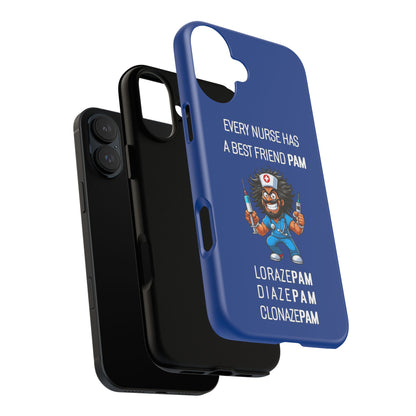 Nurse iPhone Tough Case - Every Nurse Has a Friend Named PAM Design (6) - Dark Blue