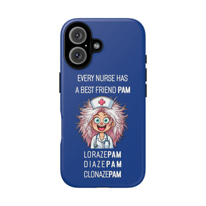 Nurse iPhone Tough Case - Every Nurse Has a Friend Named PAM Design (1) - Dark Blue