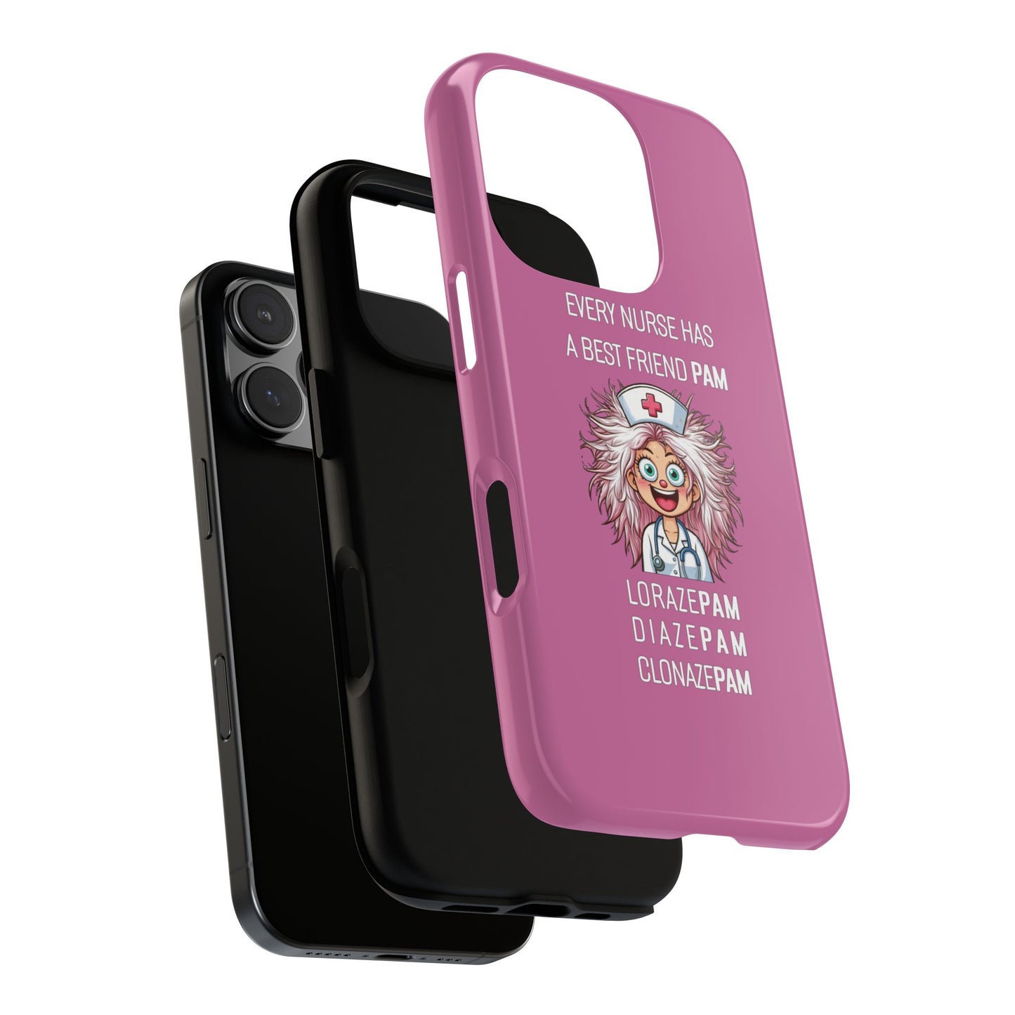 Nurse iPhone Tough Case - Every Nurse Has a Friend Named PAM Design (1) - Light Pink