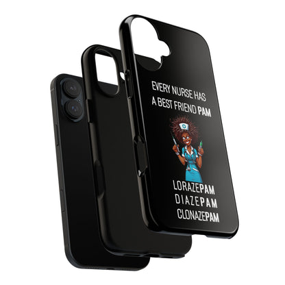 Nurse iPhone Tough Case - Every Nurse Has a Friend Named PAM Design (3) - Black