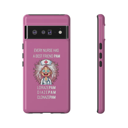 Nurse Google Pixel Tough Case - Every Nurse Has a Friend Named PAM Design (1) - Light Pink