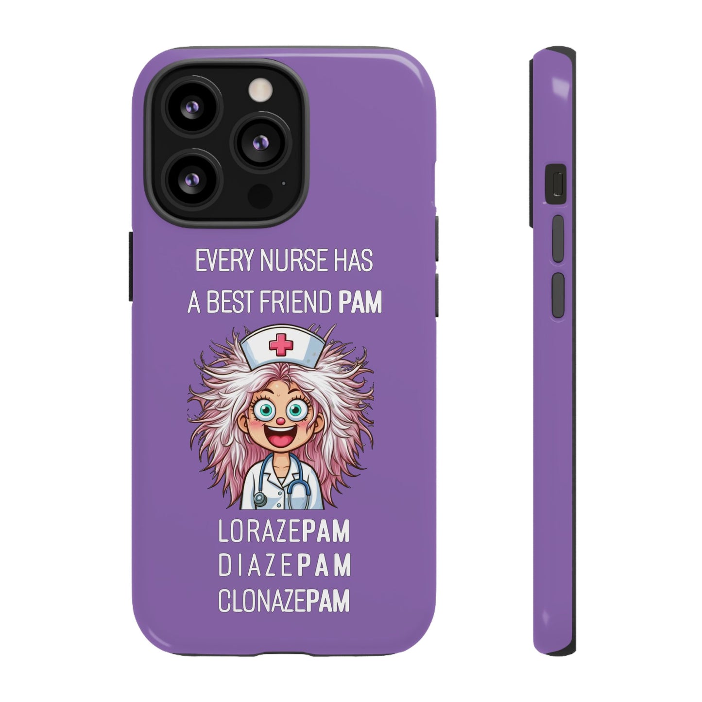 Nurse iPhone Tough Case - Every Nurse Has a Friend Named PAM Design (1) - Light Purple