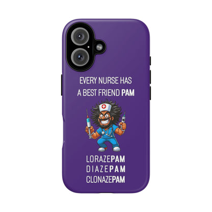 Nurse iPhone Tough Case - Every Nurse Has a Friend Named PAM Design (6) - Dark Purple