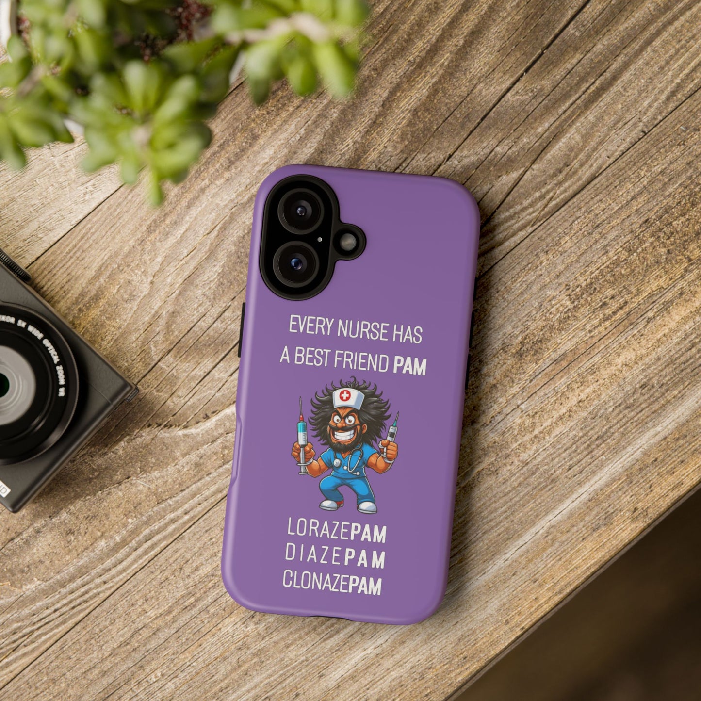 Nurse iPhone Tough Case - Every Nurse Has a Friend Named PAM Design (6) - Light Purple