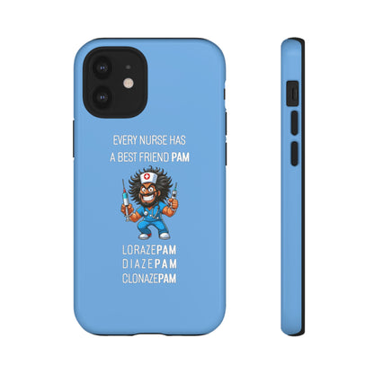 Nurse iPhone Tough Case - Every Nurse Has a Friend Named PAM Design (6) - Light Blue