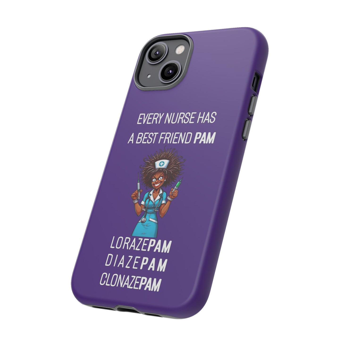 Nurse iPhone Tough Case - Every Nurse Has a Friend Named PAM Design (3) - Dark Purple