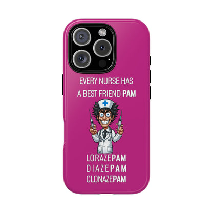 Nurse iPhone Tough Case - Every Nurse Has a Friend Named PAM Design (5) - Pink