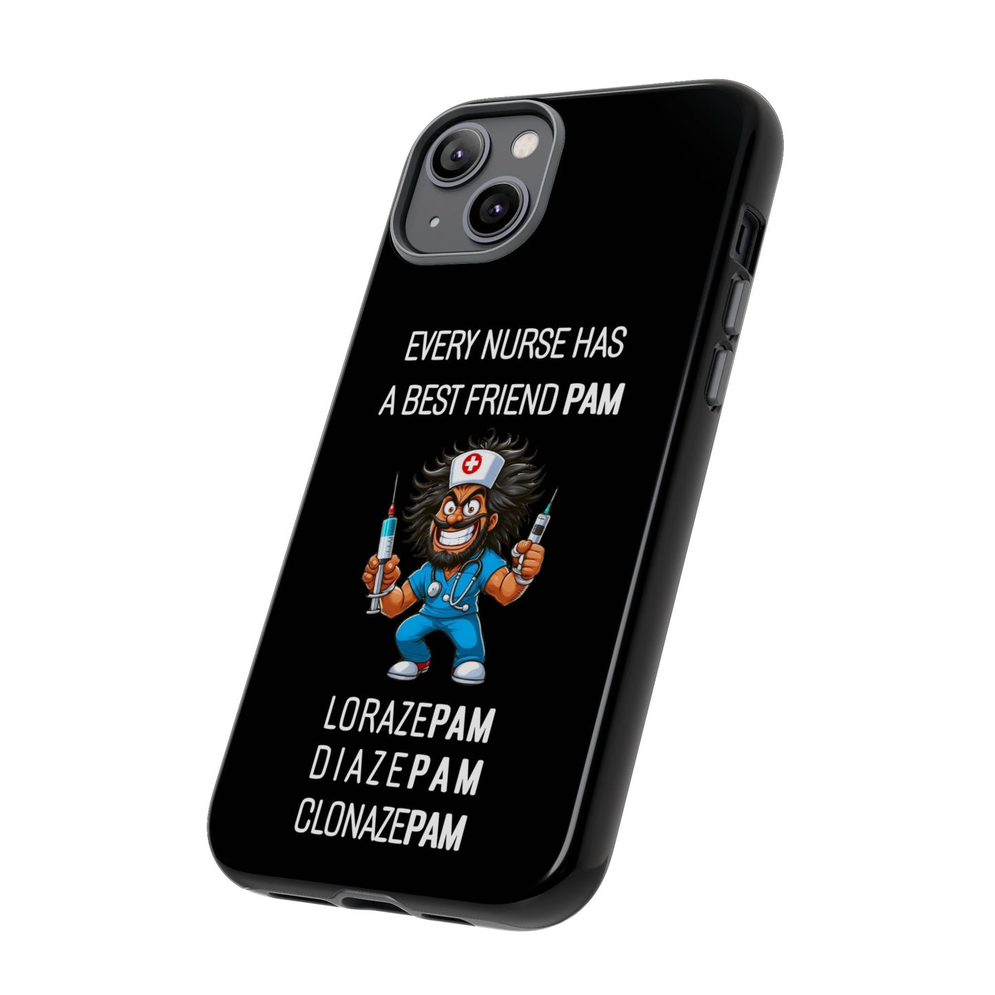 Nurse iPhone Tough Case - Every Nurse Has a Friend Named PAM Design (6) - Black