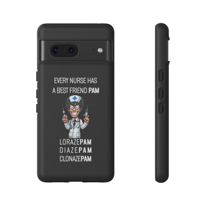 Nurse Google Pixel Tough Case - Every Nurse Has a Friend Named PAM Design (5) - Black