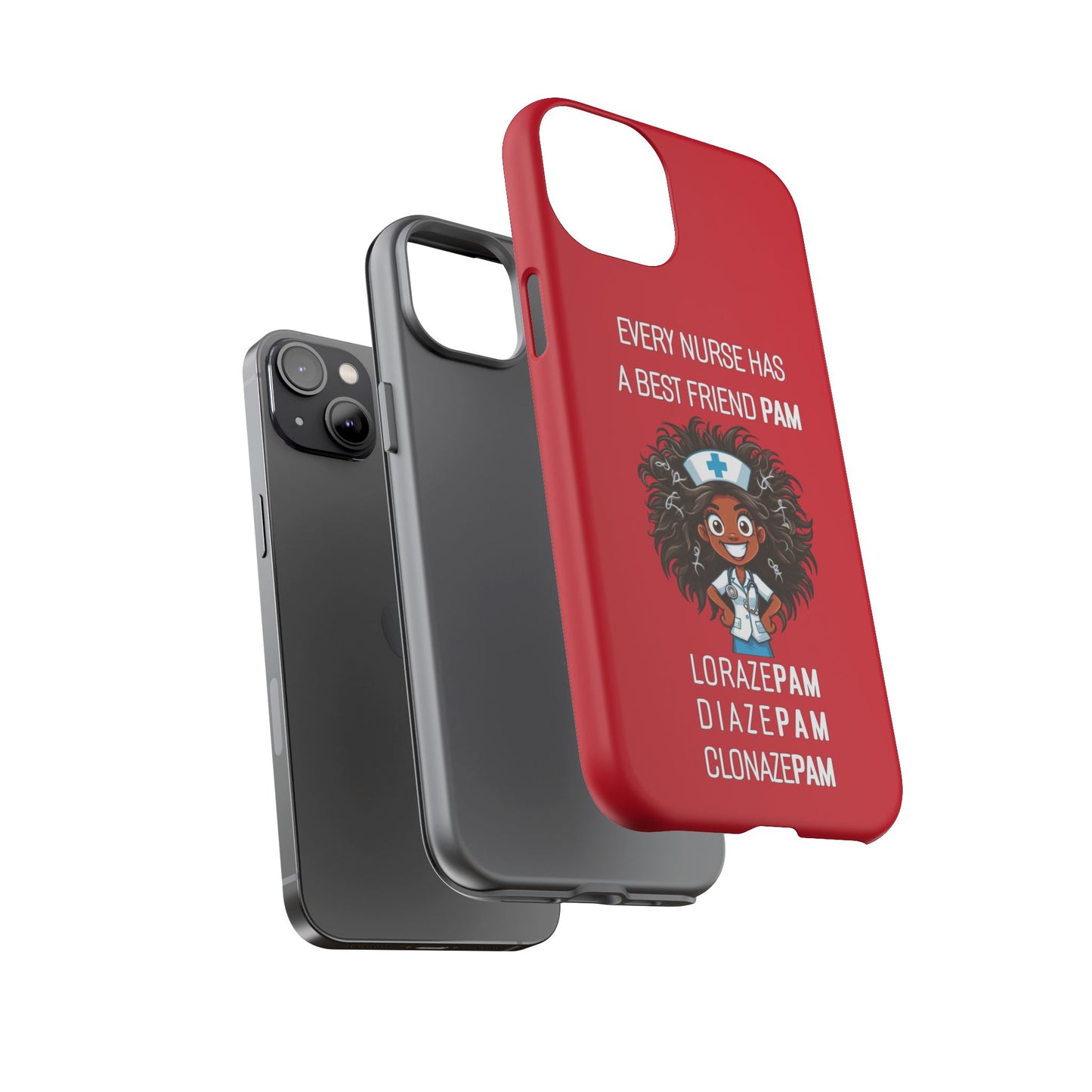 Nurse iPhone Tough Case - Every Nurse Has a Friend Named PAM Design (2) - Dark Red