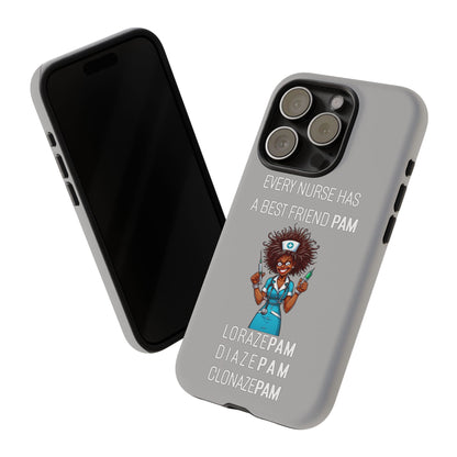 Nurse iPhone Tough Case - Every Nurse Has a Friend Named PAM Design (3) - Light Grey