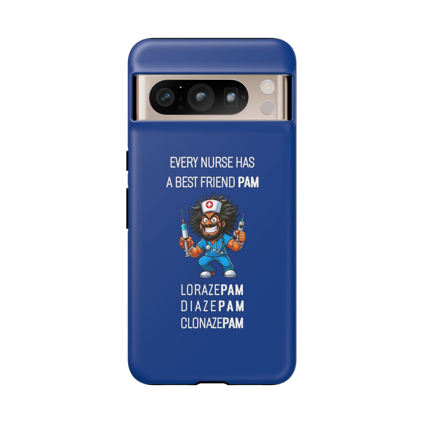 Nurse Google Pixel Tough Case - Every Nurse Has a Friend Named PAM Design (6) - Dark Blue