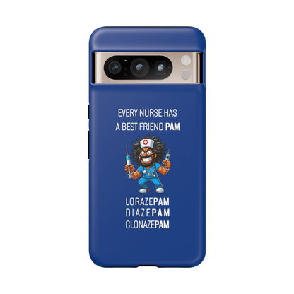 Nurse Google Pixel Tough Case - Every Nurse Has a Friend Named PAM Design (6) - Dark Blue