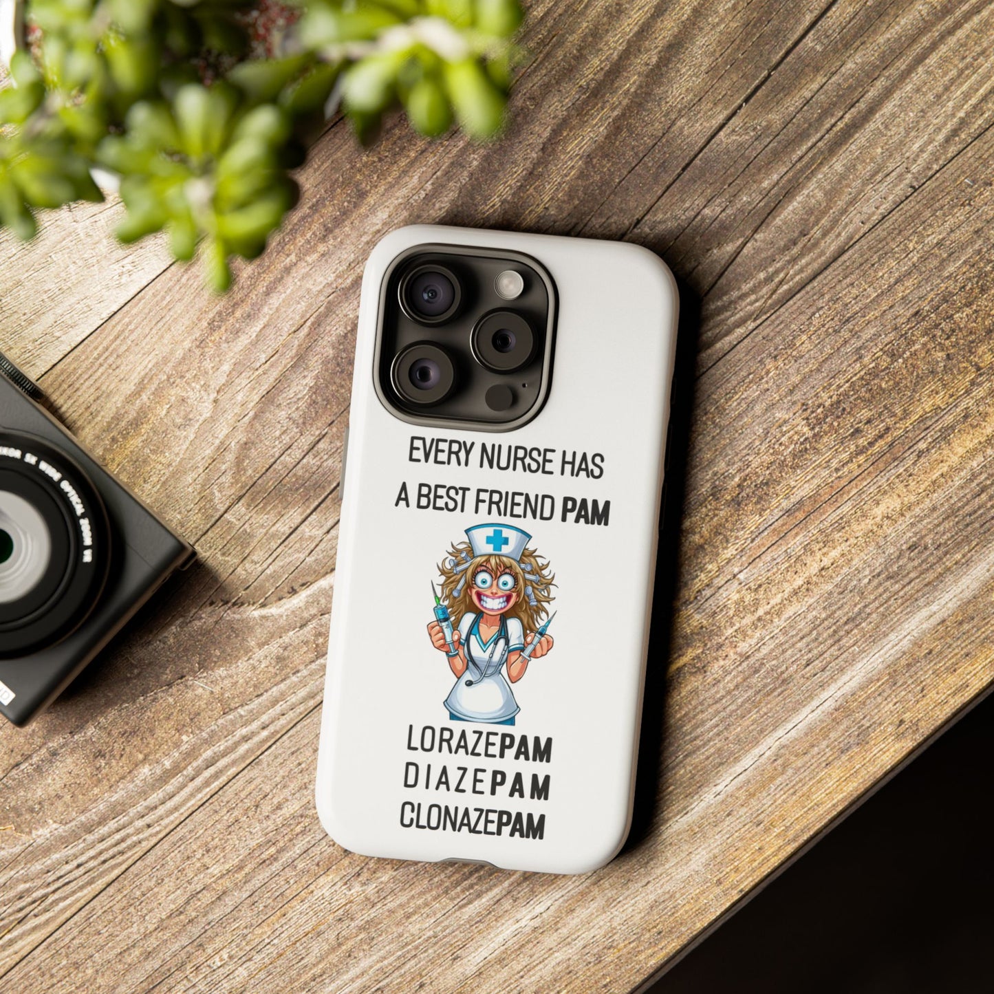 Nurse iPhone Tough Case - Every Nurse Has a Friend Named PAM Design (4) - White