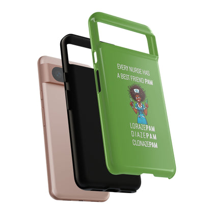 Nurse Google Pixel Tough Case - Every Nurse Has a Friend Named PAM Design (3) - Green