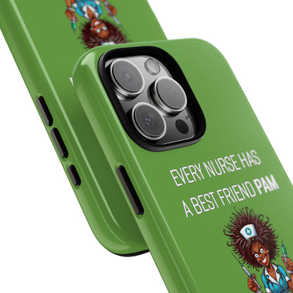 Nurse iPhone Tough Case - Every Nurse Has a Friend Named PAM Design (3) - Green