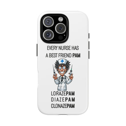 Nurse iPhone Tough Case - Every Nurse Has a Friend Named PAM Design (5) - White